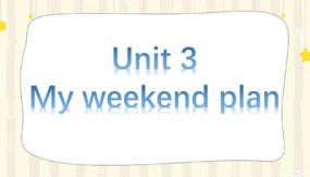 人教PEP版 小学六年级英语上册课件 unit 3 my weekend plan（15张）